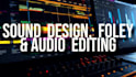 design sound effects for your video, animation, game or film