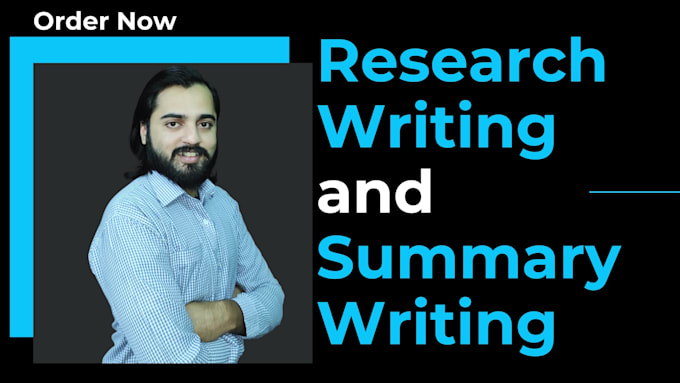 do research writing and summary writing for you