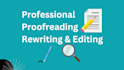 professionally edit, proofread, rewrite, and check english grammar