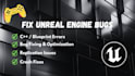 fix unreal engine code or blueprint bugs and crashes
