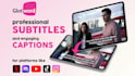 make professional subtitles for TV, youtube or social media