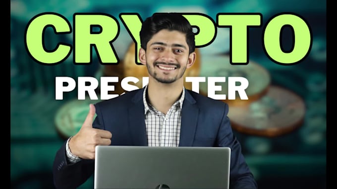 be your crypto spokesperson video presenter and actor