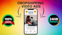 create high converting dropshipping, facebook and meta video ads
