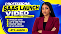 create a saas launch video for your app, website, software or startup