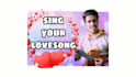 sing a custom love song