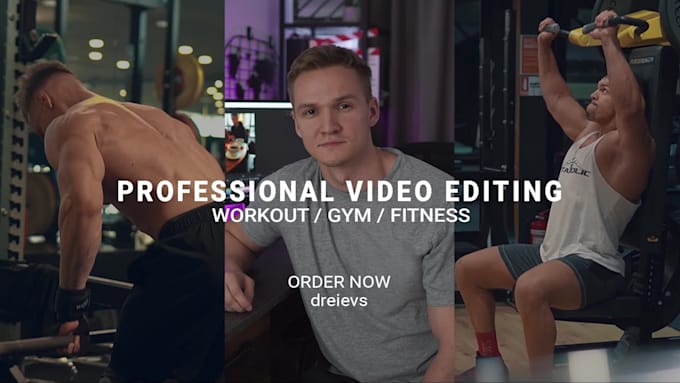 edit your workout, fitness,gym videos for youtube, instagram