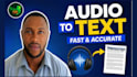 transcribe audio to text fast with accurate audio transcription