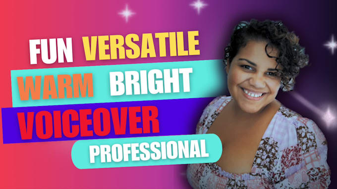 bring a bright and fun voice to your project