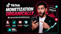 organically optimize your tiktok creator rewards program for monetization