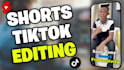 edit tiktoks and youtube shorts