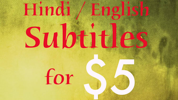 add english or hindi subtitles to your video