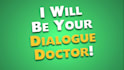 be your personal dialogue doctor