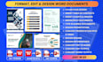 format, edit, and design microsoft word documents and powerpoint presentations
