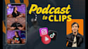 create clips from your podcast to tiktok, reels, youtube