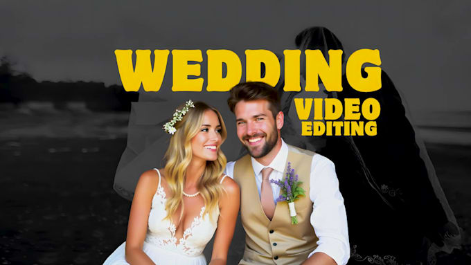 edit wedding highlight, trailer, slideshow, engagement video