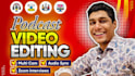 do professional podcast video editing, zoom interviews