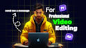 do professional video editing, youtube video edit