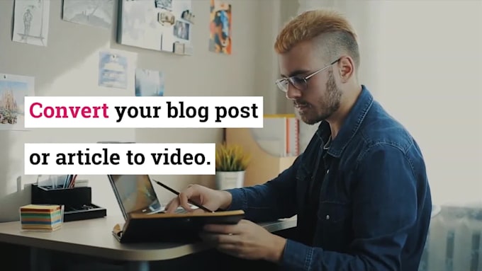 convert article to video in 24 hrs