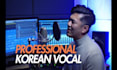 professionally record male vocals in korean and english