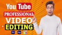 do professional youtube video editing and vlog video editor