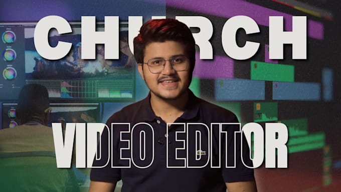 professionally edit your church videos