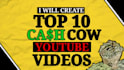 create cash cow videos for you