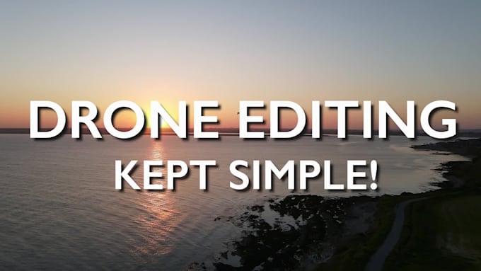 edit your drone footage into really cool videos