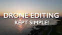 edit your drone footage into really cool videos