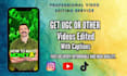 edit videos for ugc, video ads, tiktok, reels or for any platform