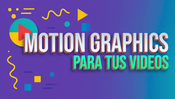 do motion graphics for your videos