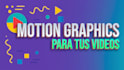 do motion graphics for your videos