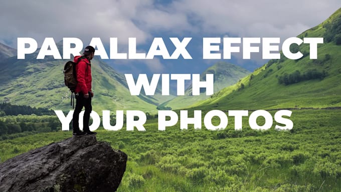 Hot Review! I will create a parallax effect or parallax video with your photos  for $10