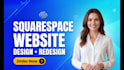 build squarespace website, design, redesign or squarespace website development