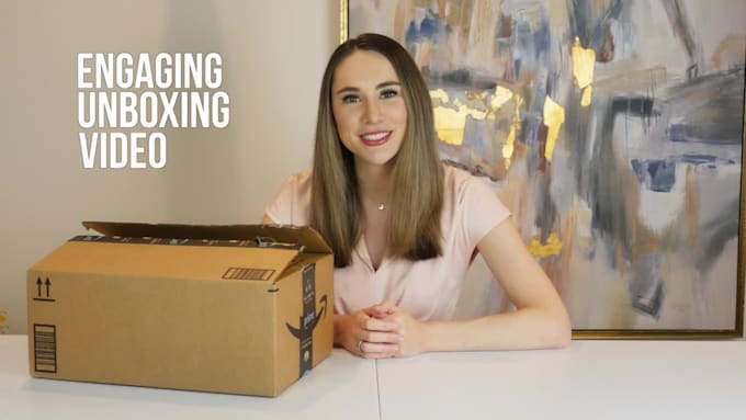 create an engaging unboxing video