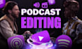 do professional podcast editing audio and video