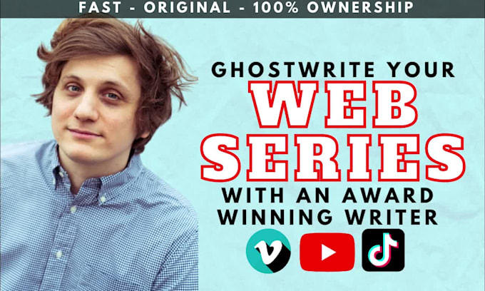 ghostwrite your original, comedy web series