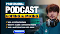 do podcast video editing, weekly podcast editor for riverside zoom and youtube