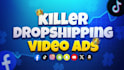 create dropshipping video ads for facebook video ads and tiktok ads