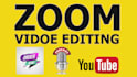 do video editing for youtube, podcast, zoom and social media