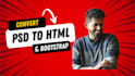 convert PSD to HTML, xd to HTML, figma to HTML bootstrap 5 responsive website