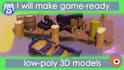 make game ready low poly 3d models