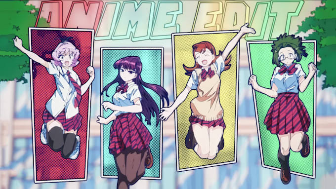 create professional anime edits for you