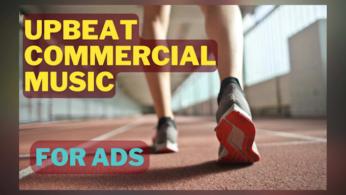 create commercial ad music for you
