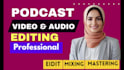 do professional podcast editing and audio editing