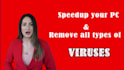 remove malware,spyware,adware, trojan any kind of virus