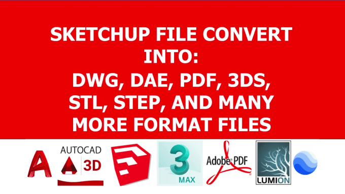 Convert your file to sketchup autocad 3ds dwg rvt step stl pdf and mo by Arqemanuel | Fiverr