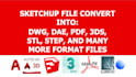 convert your file to sketchup autocad 3ds dwg rvt step stl dae pdf and more