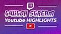 edit your twitch vod or clips into a youtube video highlight