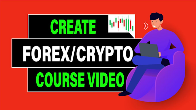create a full elearning forex video, cryptocurrency course video
