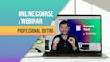 professionally edit a webinar or online course